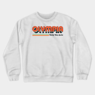 Olympia - Totally Very Sucks Crewneck Sweatshirt